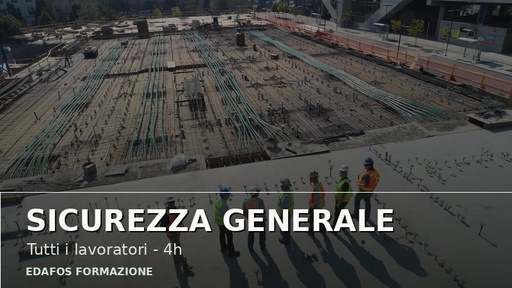 Sicurezza sul Lavoro - Formazione Generale (4 ore)